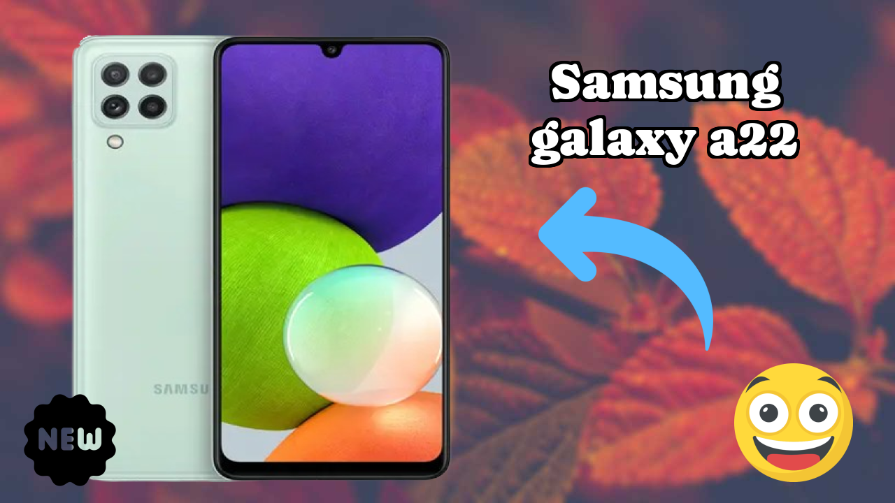 Samsung Galaxy A22 Display Quality: Super AMOLED Explained
